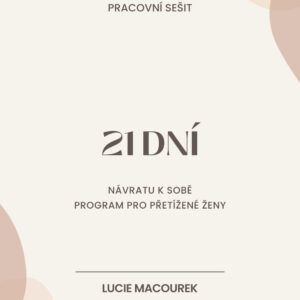Obálka pracovního sešitu 21 dní návratu k sobě – Lucie Macourek